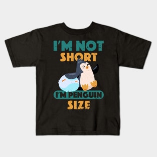 Kawaii I'm Not Short I'm Penguin Size Short Funny Kids T-Shirt